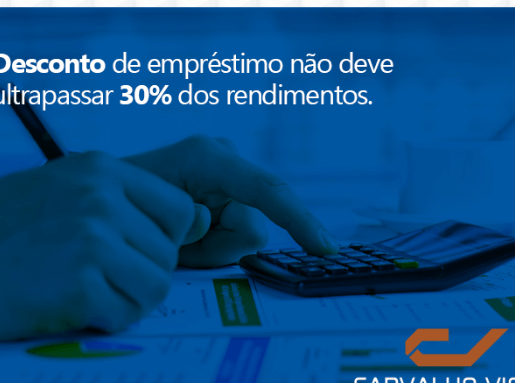 DESCONTO DE EMPRÉSTIMO NÃO DEVE ULTRAPASSAR 30% 