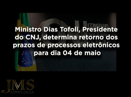 CNJ: Prazos de processos eletrônicos retornam em 4 de maio