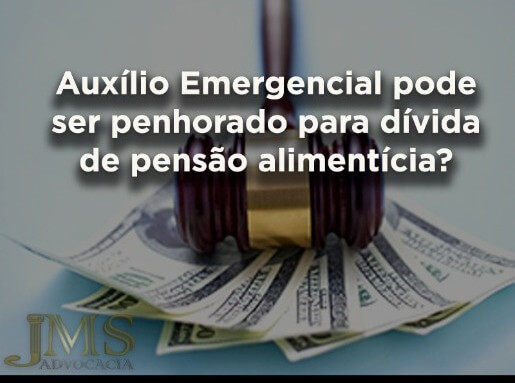 Auxilio Emergencial penhorado para dívida de alimentos