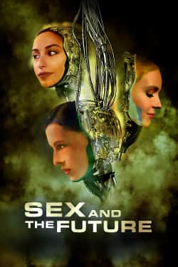 Sex And The Future Allrites Sex And The Future Ethan Zvi Kaplan Ellie Patrikios Revell