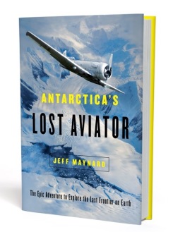 Antarctica’s Lost Aviator: The Epic Adventure to Explore the Last Frontier on Earth