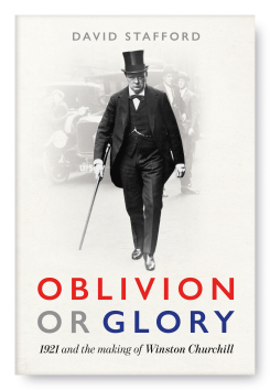 Oblivion or Glory: 1921 and the Making of Winston Churchill