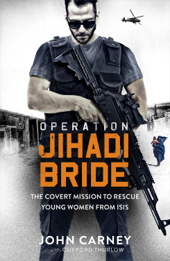 Operation Jihadi Bride: The Covert Mission to Rescue Young Women from ISIS