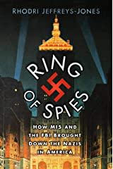 Ring of Spies: How MI5 and the FBI Brought Down the Nazis in America