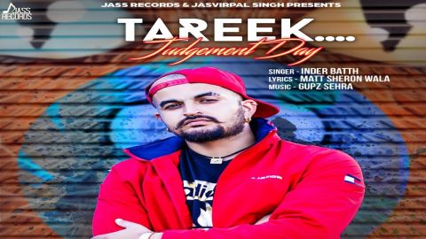 Tareek | (Full Song) | Inder Batth | New Punjabi Songs 2018 | Latest Punjabi Songs 2018 Tareek | (Full Song) | Inder Batth | New Punjabi Songs 2018 | Latest Punjabi Songs 2018
