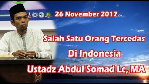26 November 2017 Salah Satu Orang Tercedas Di Indonesia Ustadz Abdul Somad Lc,MA 26 November 2017 Salah Satu Orang Tercedas Di Indonesia Ustadz Abdul Somad Lc,MA