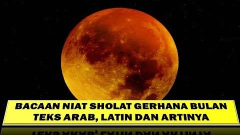 Bacaan Niat Sholat Gerhana Bulan Total 31 Januari 2018 : Teks Arab, Latin & Artinya Bacaan Niat Sholat Gerhana Bulan Total 31 Januari 2018 : Teks Arab, Latin & Artinya