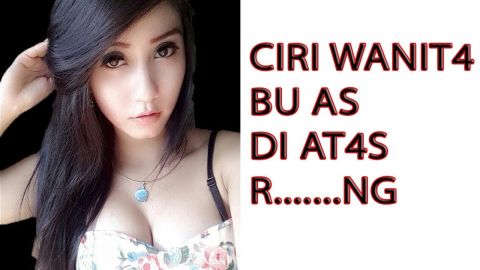 Tanda w4nit4 yang 'g4n4s/Bu as Di R.......... ng Tanda w4nit4 yang 'g4n4s/Bu as Di R.......... ng