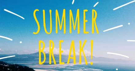 Fun Summer Break Ideas