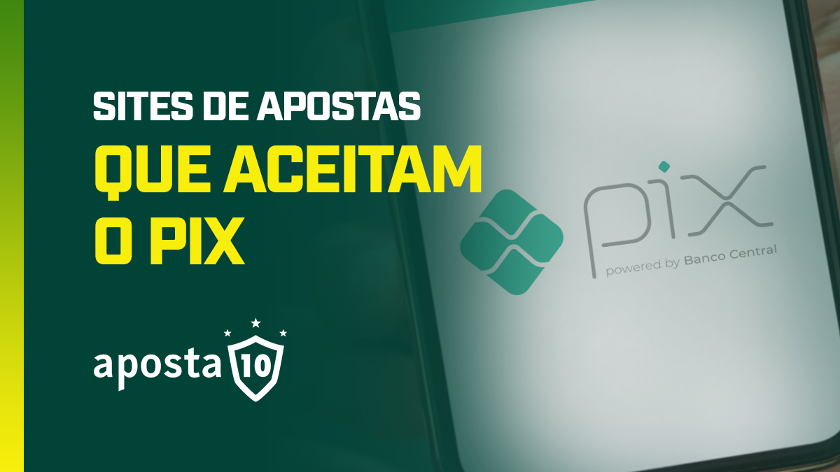 Como aceitar pagamentos por Pix no seu site de aposta esportiva?