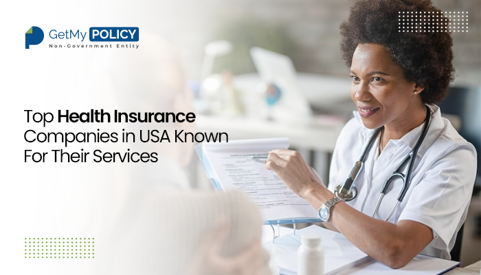 Top Health Insurance Companies in USA Known For Their Services