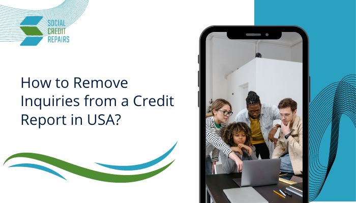 Remove Inquiries from a Credit Report in USA
