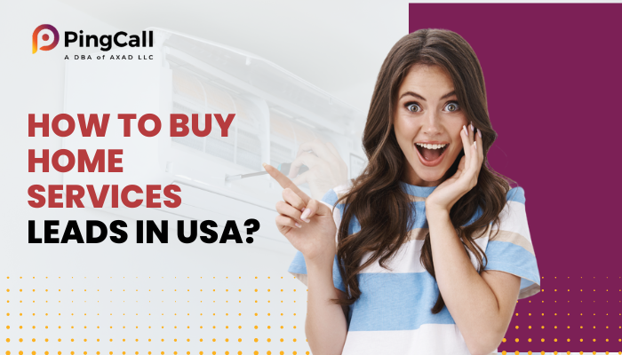 How To Buy Home Services Leads in USA Those Are In Top List?