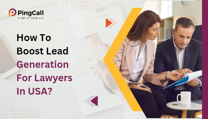 How To Boost Lead Generation For Lawyers In USA?