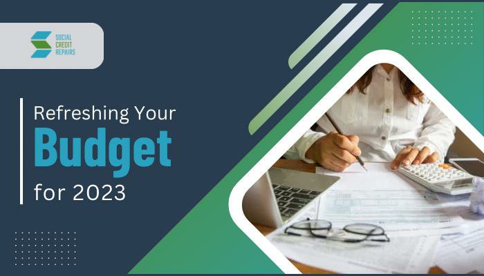 Refreshing Your Budget for 2023