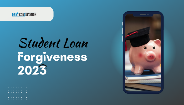 Student Loan Forgiveness 2023