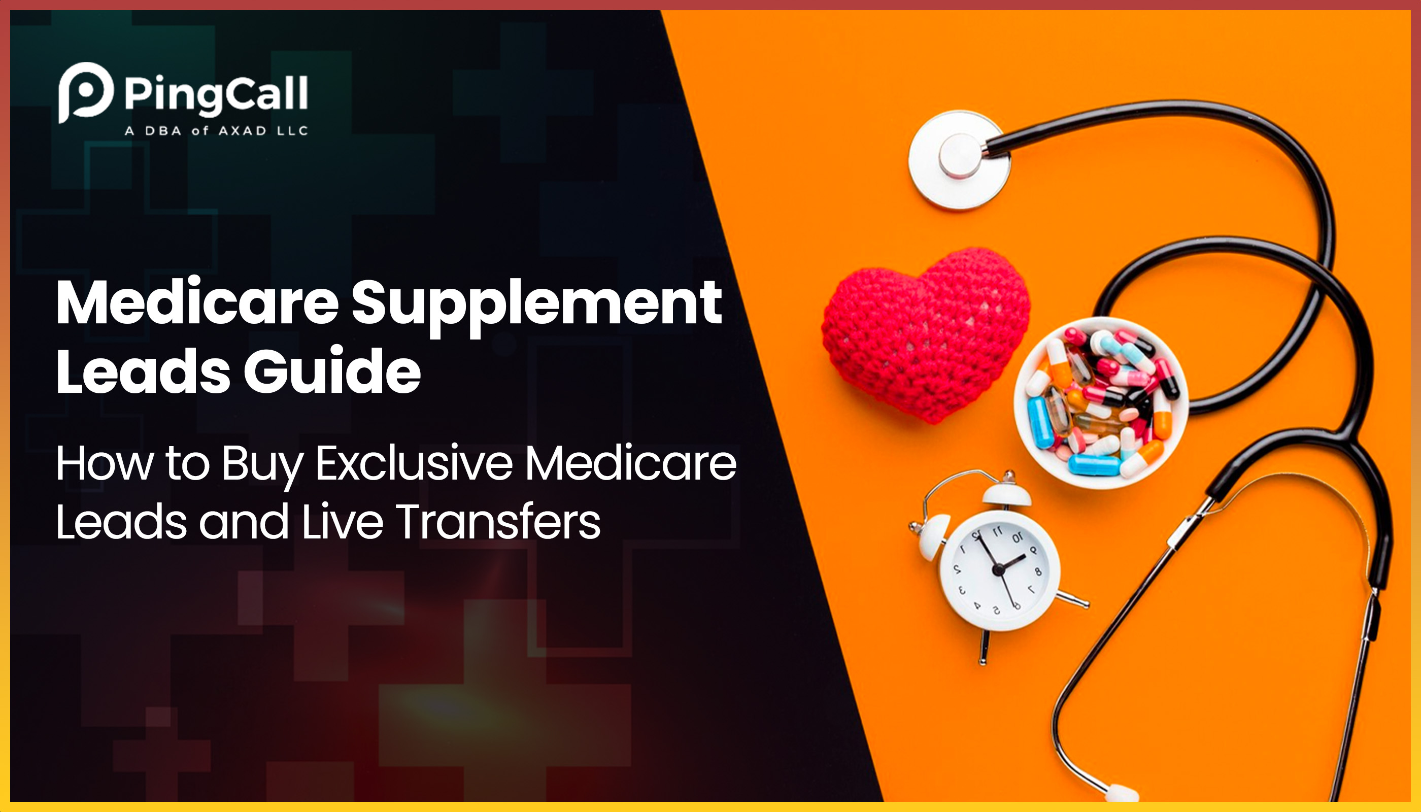 Medicare Supplement Leads Guide: How to Buy Exclusive Medicare Leads and Live Transfers