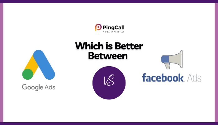 Which is better, Google Ads or Facebook Ads?