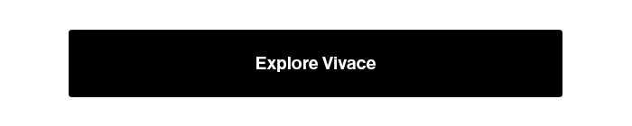 Explore Vivace