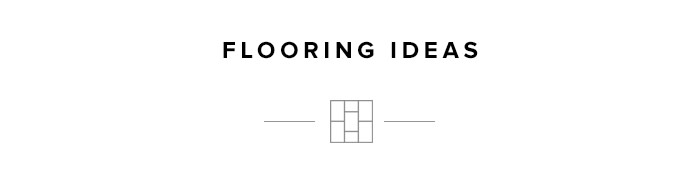 Flooring Ideas