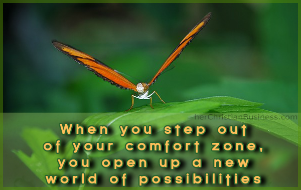 Stuck in a Rut? How to Step Out of Your Comfort Zone and Grow Your Business | herChristianBusiness.com