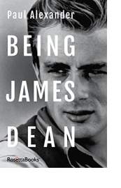 Being James Dean by Paul Alexander