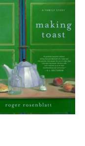 Making Toast by Roger Rosenblatt