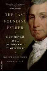 The Last Founding Father by Harlow Giles Unger