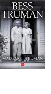 Bess Truman by Margaret Truman