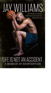 Life Is Not an Accident by Jay Williams