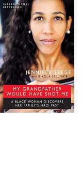 My Grandfather Would Have Shot Me by Jennifer Teege and Nikola Sellmair