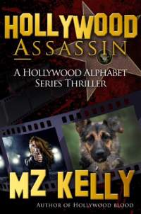 Hollywood assassin by mz kelly