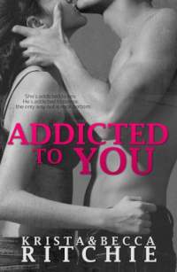 Addicted to you by krista ritchie and becca ritchie