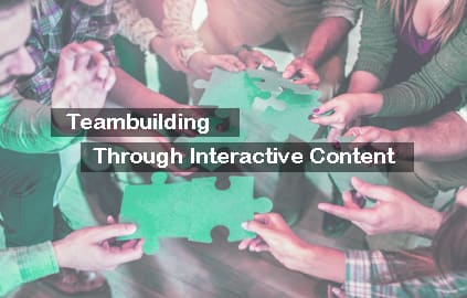 Teambuilding Through Interactive Content