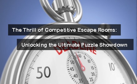 The Thrill of Competitive Escape Rooms
