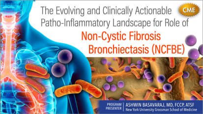 The Evolving and Clinically Actionable Patho-Inflammatory Landscape for Non-Cystic Fibrosis Bronchiectasis (NCFBE)