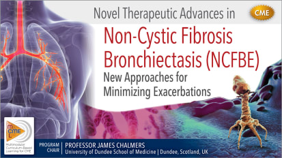 Novel Therapeutic Advances in Non-Cystic Fibrosis Bronchiectasis (NCFBE)