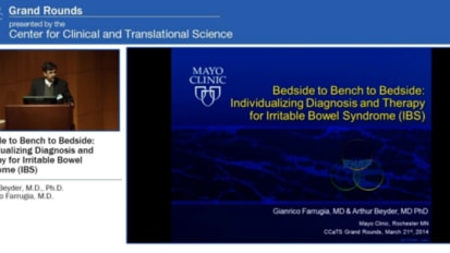 Grand Rounds (CME): Bedside to Bench to Bedside: Individualizing Diagnosis and Therapy for Irritable Bowel Syndrome (IBS)