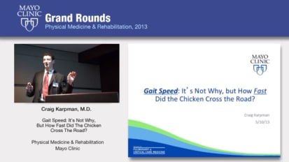 Grand Rounds — Gait Speed: It's Not Why, but How Fast Did the Chicken Cross The Road?