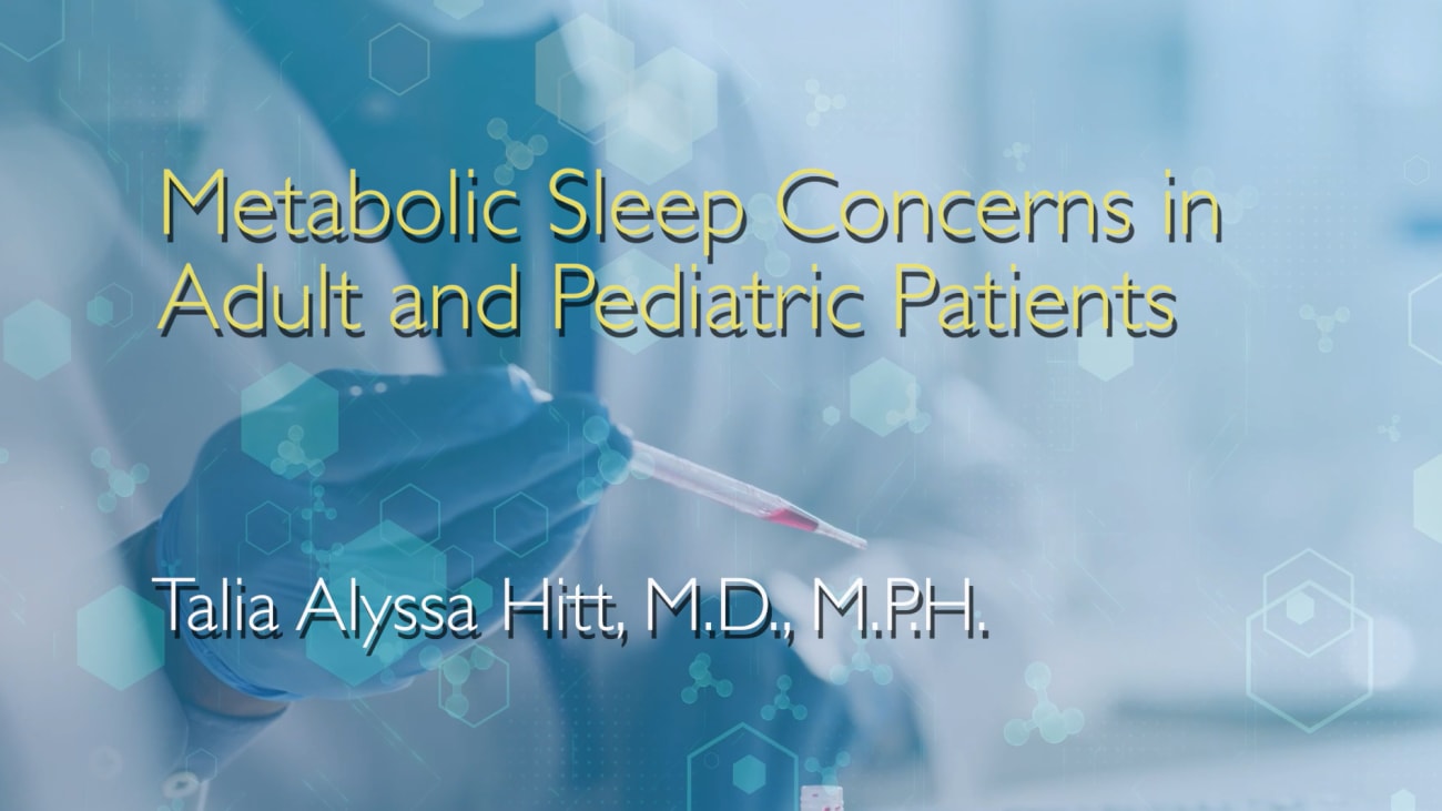 Metabolic Sleep Concerns in Adult and Pediatric Patients Johns Hopkins Medicine