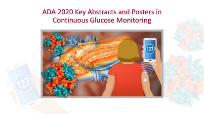 ADA 2020 Key Abstracts and Posters in Continuous Glucose Monitoring