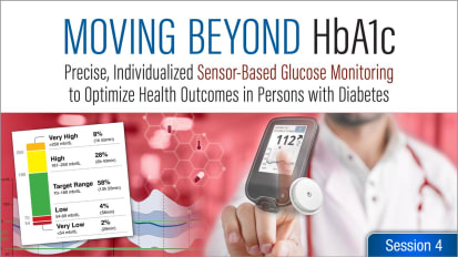 All HbA1cs are Not Created Equal: Patient Management Case Studies<br><sub>Using Individualized AGP Reports and Glycemic Metrics to Move Beyond HA1c to Optimize Health Outcomes in Diabetes</sub>