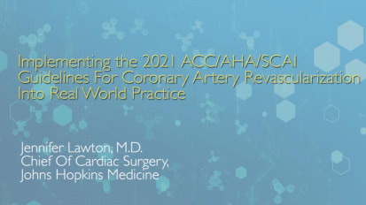 Implementing the 2021 ACC/AHA/SCAI Guidelines for Coronary Artery Revascularization into Real World Practice