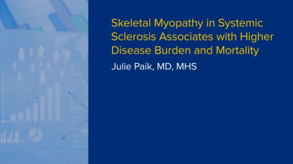 Skeletal Myopathy in Systemic Sclerosis Associated with Higher Disease Burden and Mortality