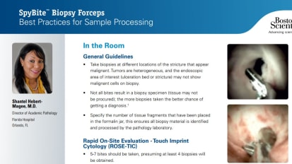 Best Practices for Sample Processing using SpyBite™ Biopsy Forceps by Shantel Hebert-Magee, M.D., Florida Hospital, Orlando, Florida