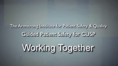CUSP: Working Together | Armstrong Institute for Patient Safety and Quality
