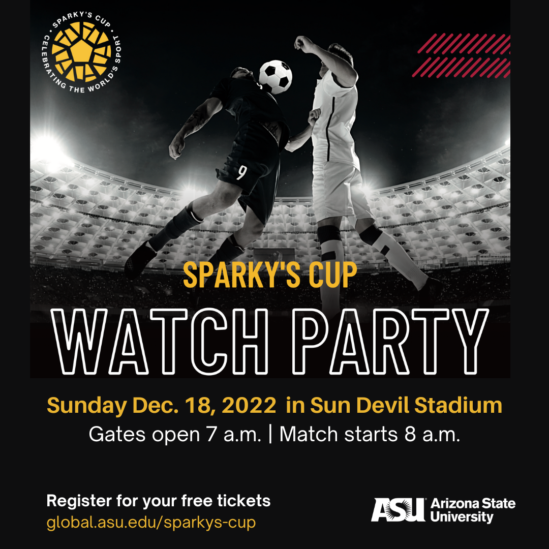 World Cup Finals Watch party Sun Devil Stadium The ASU Family Hub