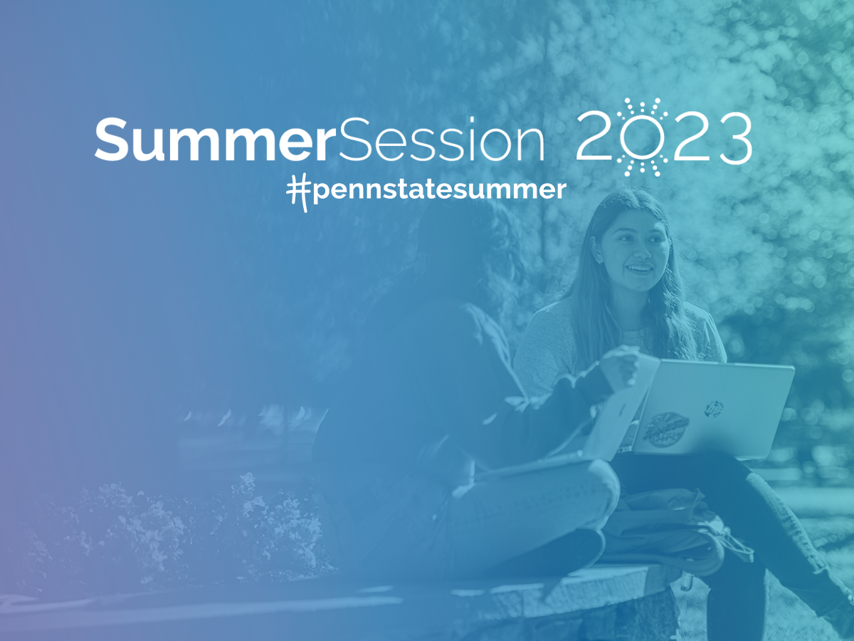 Summer Session 2023 to The Penn State Parent and Family Experience