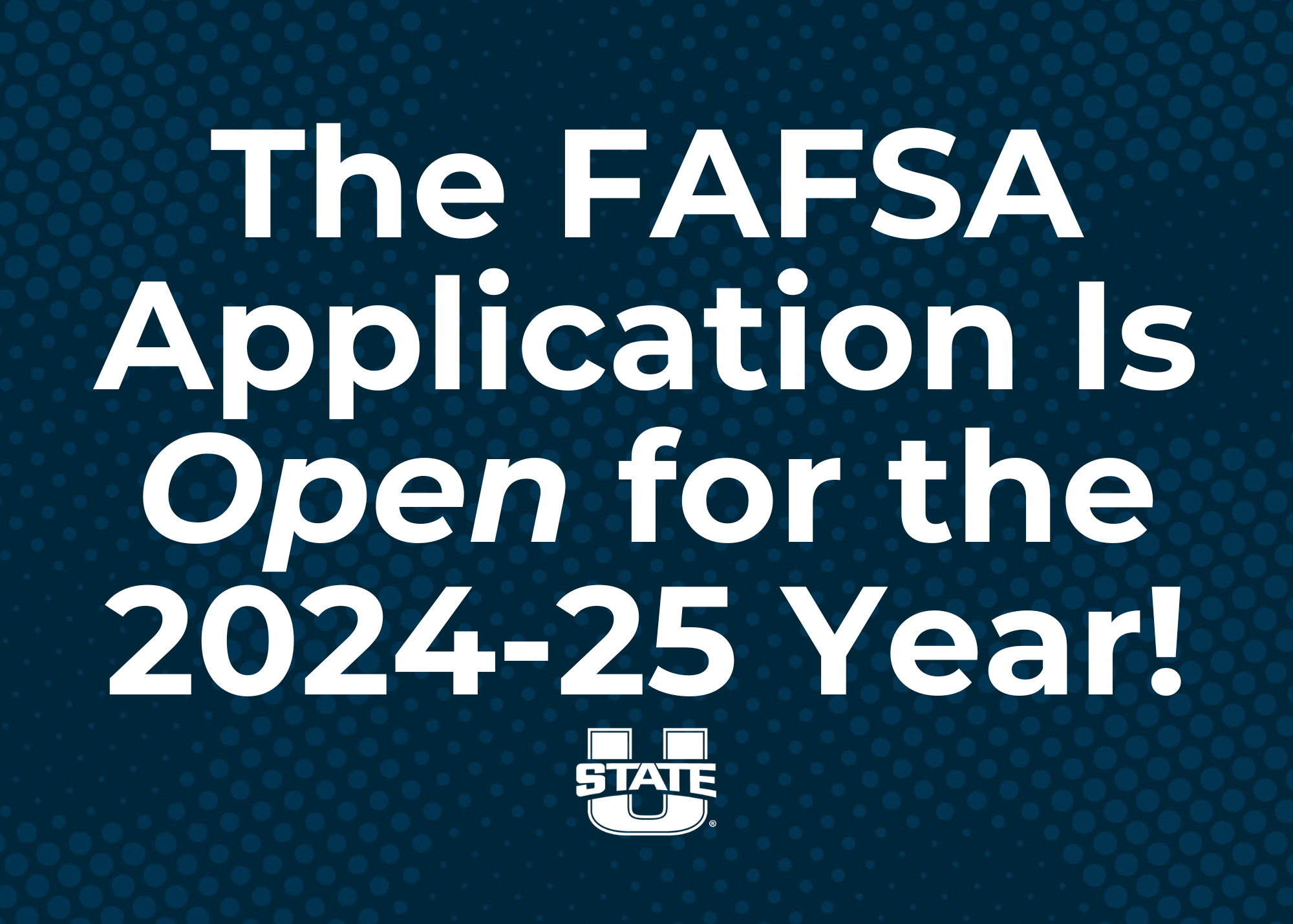 The FAFSA Application is Open for the USU Parent and Family Network