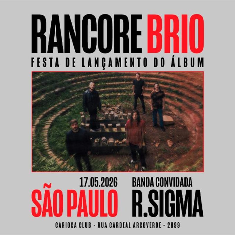 RANCORE (Festa de Lançamento do Álbum BRIO) + R. Sigma - Ao Vivo em São Paulo @ São Paulo - SP